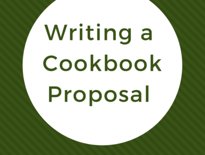 Writing a Cookbook Proposal - 5 Tips for Success