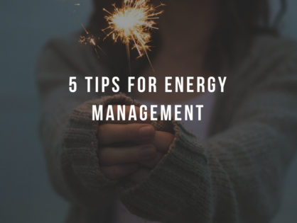 5 Tips for Energy Management