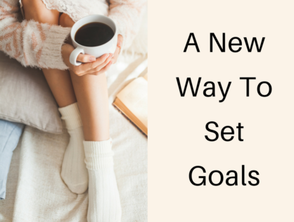 A New Way to Set Goals