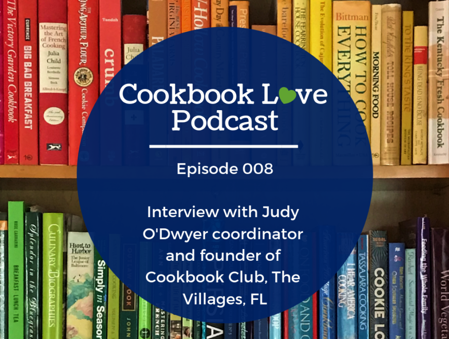 Episode 8| Interview with Judy O’Dwyer, The Cookbook Club, The Villages, FL