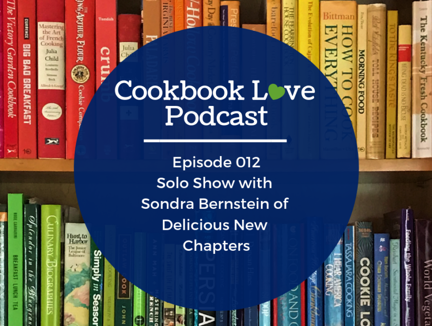 Episode 12 l Interview with Sondra Bernstein and her Delicious New Chapters Cookbook Drive