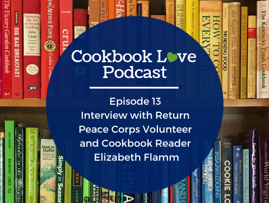 Episode 13 l Interview with Return Peace Corps Volunteer and Cookbook Reader Elizabeth Flamm