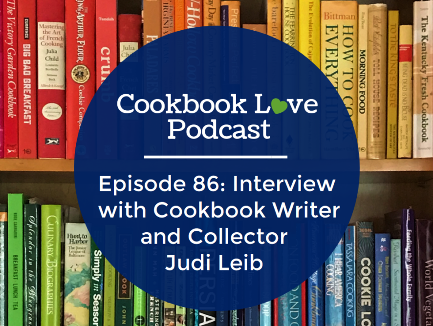 Episode 86: Interview with Cookbook Writer and Collector Judi Leib