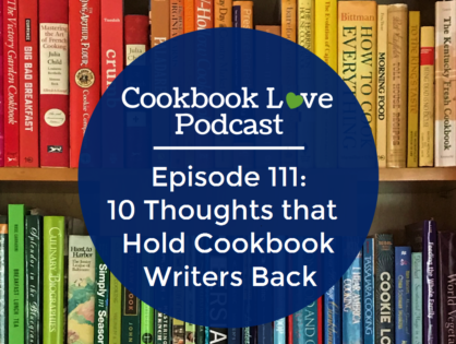 Episode 111: 10 Thoughts that Hold Cookbook Writers Back