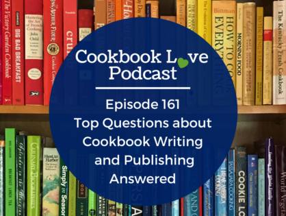 Episode 161: Top Questions about Cookbook Writing and Publishing Answered