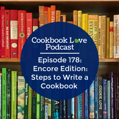 Episode 178: Encore Edition: Steps to Write a Cookbook