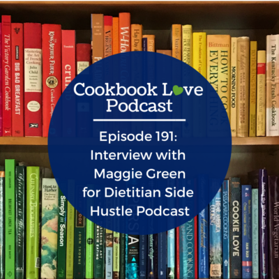Episode 191: Interview with Maggie Green, RDN, for the Dietitian Side Hustle Podcast