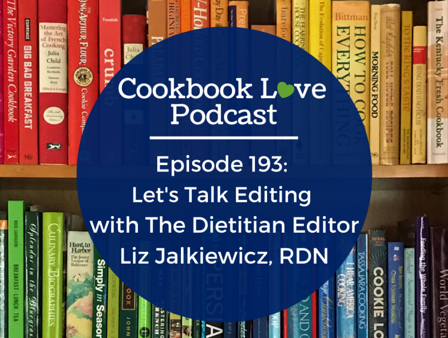 Episode 193: Let's Talk Editing with The Dietitian Editor Liz Jalkiewicz, RDN