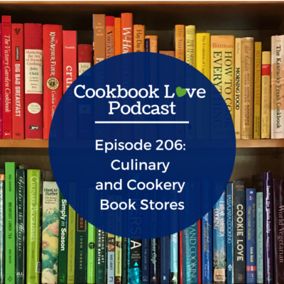 Episode 206: Culinary and Cookery Bookstores