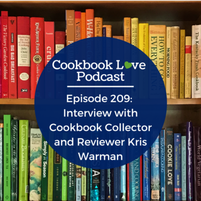 Episode 209: Interview with Cookbook Collector and Reviewer Kris Warman