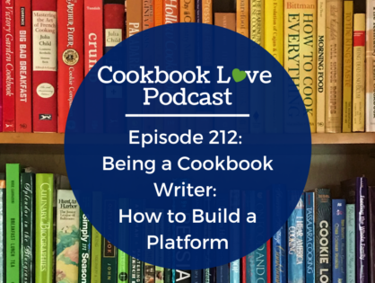 Episode 212: Being a Cookbook Writer: How to Build a Platform