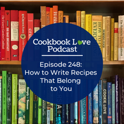 Episode 248: How to Write Recipes that Belong to You