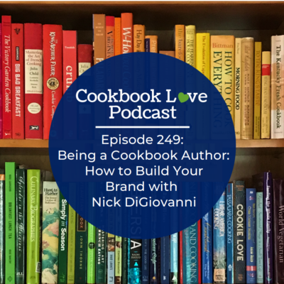 Episode 249: Being a Cookbook Author: How to Build Your Brand with Nick DiGiovanni